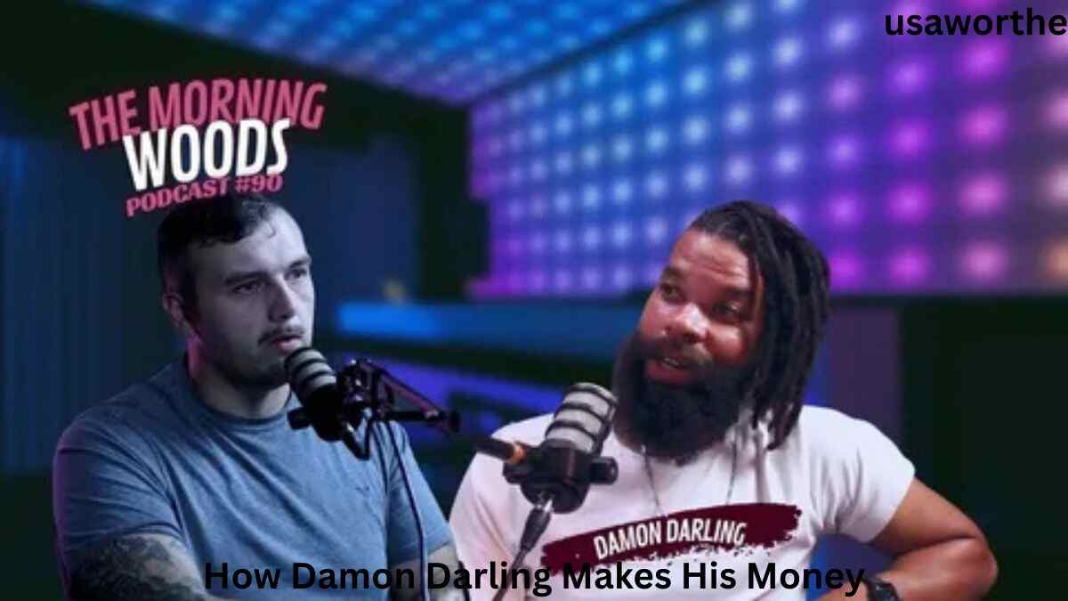 Damon Darling speaking on a podcast with text overlay “How Damon Darling Makes His Money”