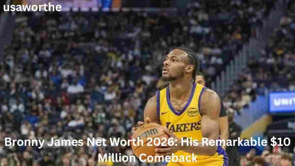 Bronny James Net Worth 2026: How He Built His $10 Million Fortune