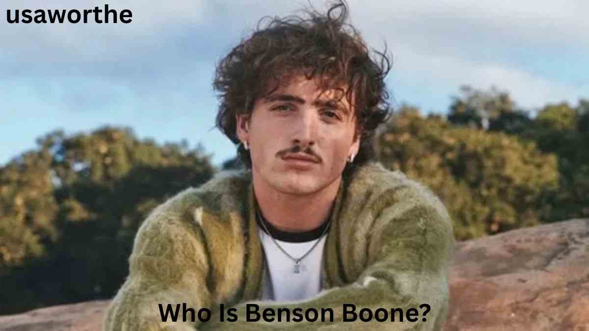 Who Is Benson Boone? American singer and songwriter